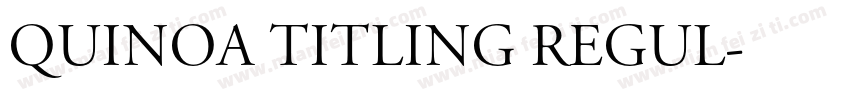 Quinoa Titling Regul字体转换